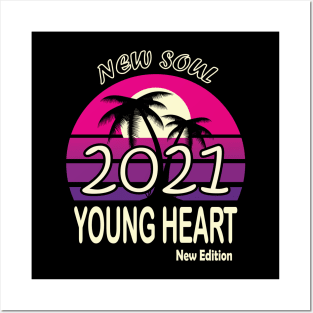 2021 Birthday Gift New Soul Young Heart Posters and Art